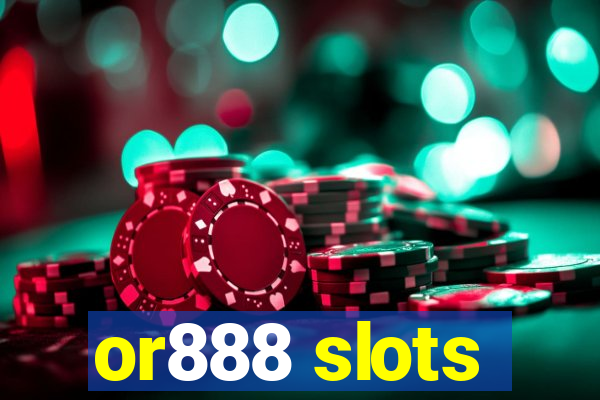 or888 slots